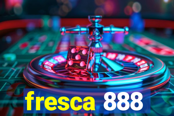 fresca 888